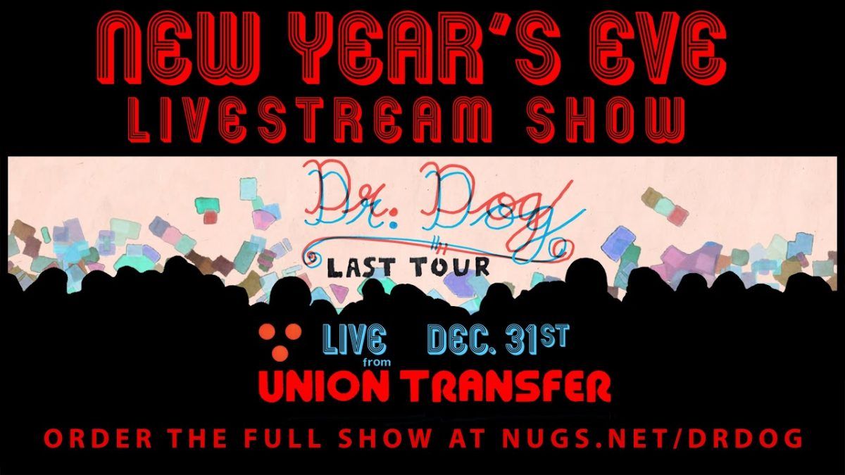 Dr. Dog - Live At Union Transfer - Philadelphia, PA - 12/31/21