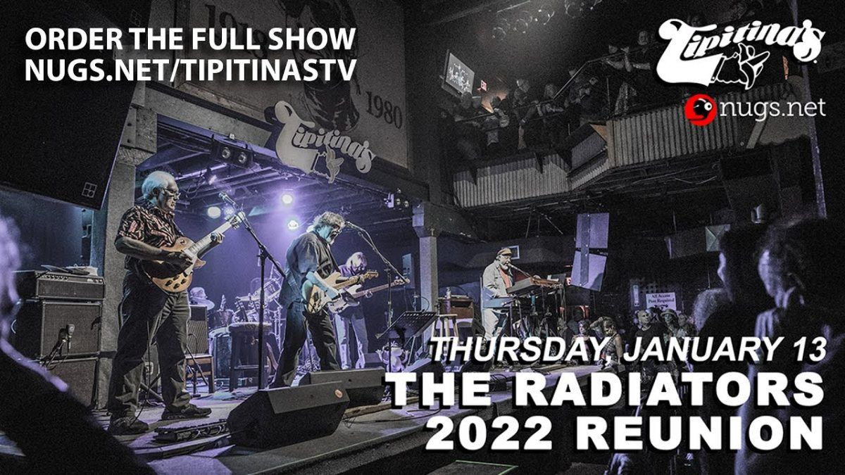 The Radiators 2022 Reunion - Live At Tipitina's - New Orleans, LA