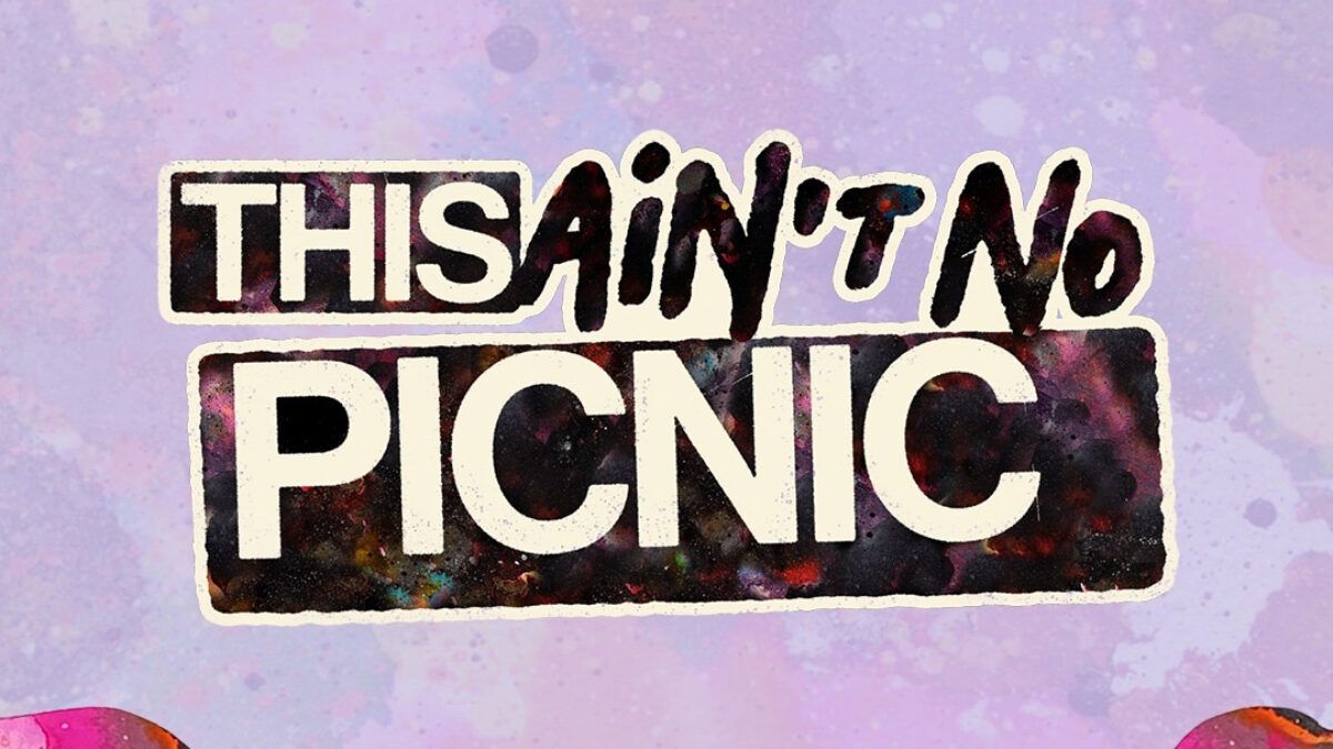 This Ain’t No Picnic