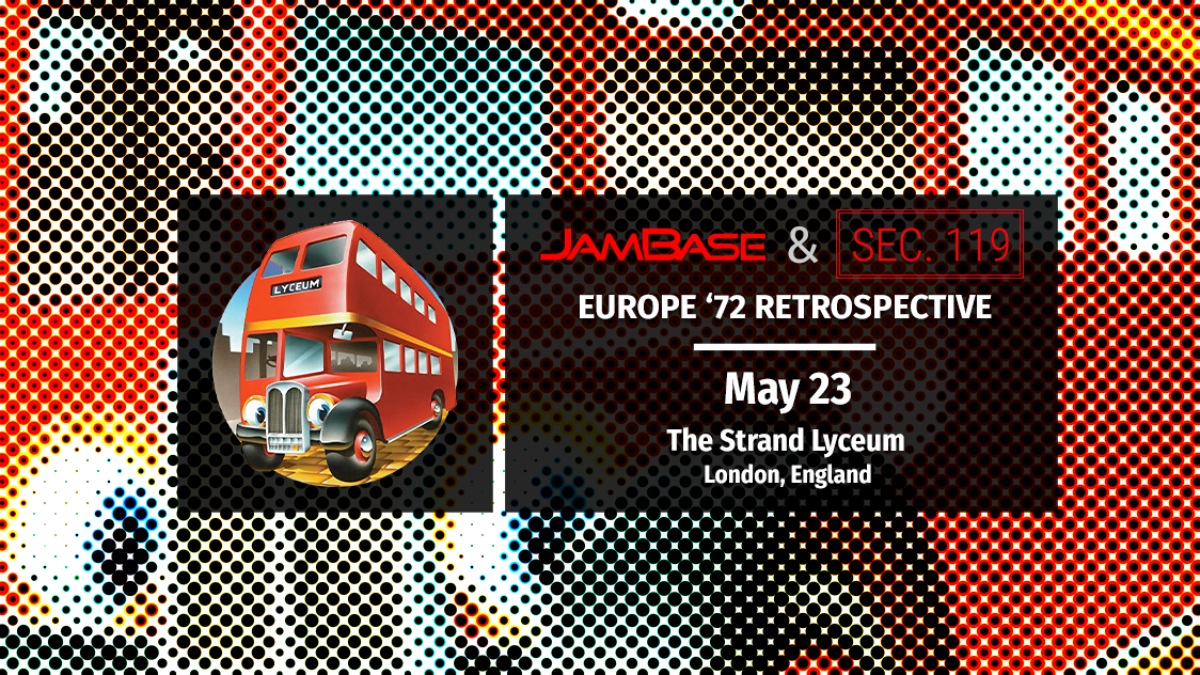 Grateful Dead’s Europe ‘72 Tour 50th Anniversary: May 23 – London, England