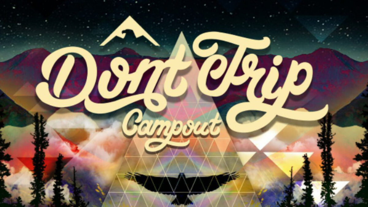 Don’t Trip Campout