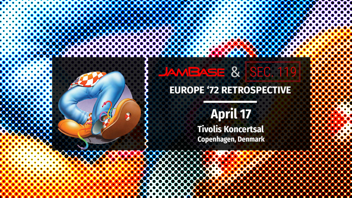 Grateful Dead’s Europe ‘72 Tour 50th Anniversary: April 17 – Copenhagen, Denmark