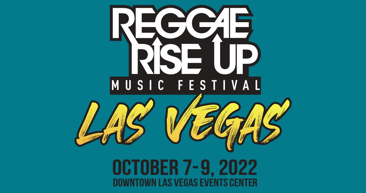 Reggae Rise Up Las Vegas 2022 Lineup Slightly Stoopid, Rebelution