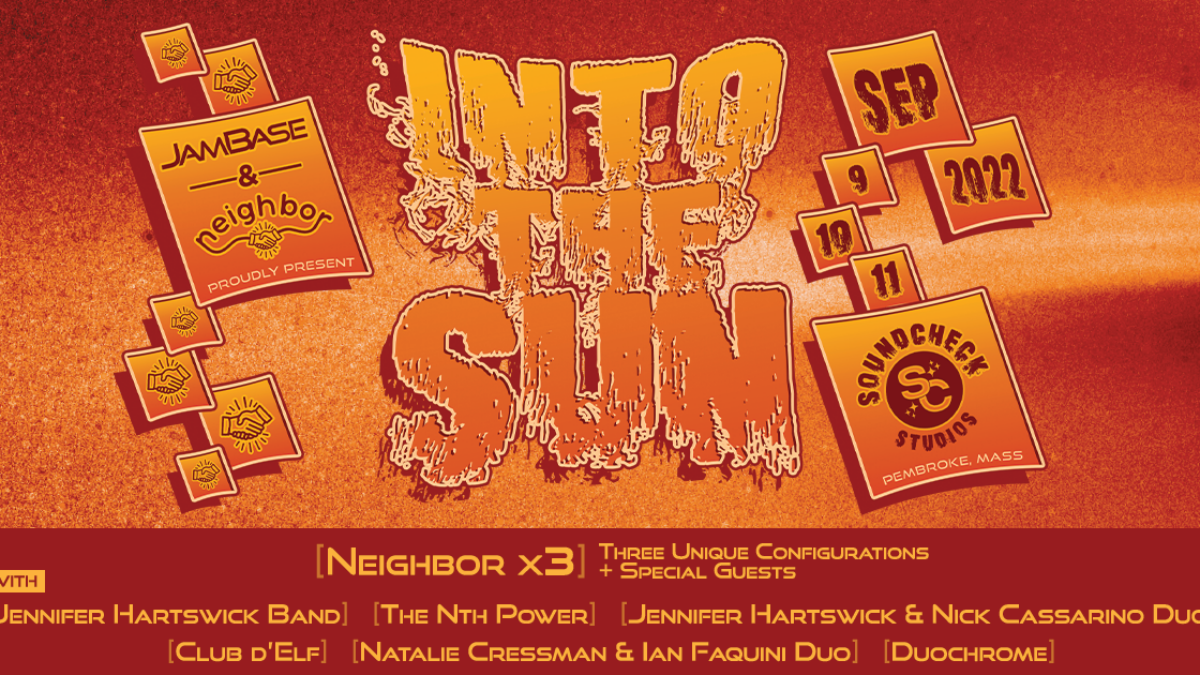Into The Sun 2022 Set Times + Details: Neighbor, Jennifer Hartswick, Nth Power & More