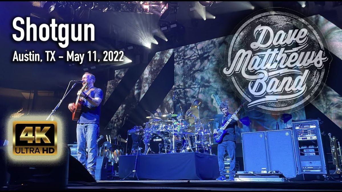 Shotgun - Dave Matthews Band - Austin,TX. -  05/11/2022. [4K]