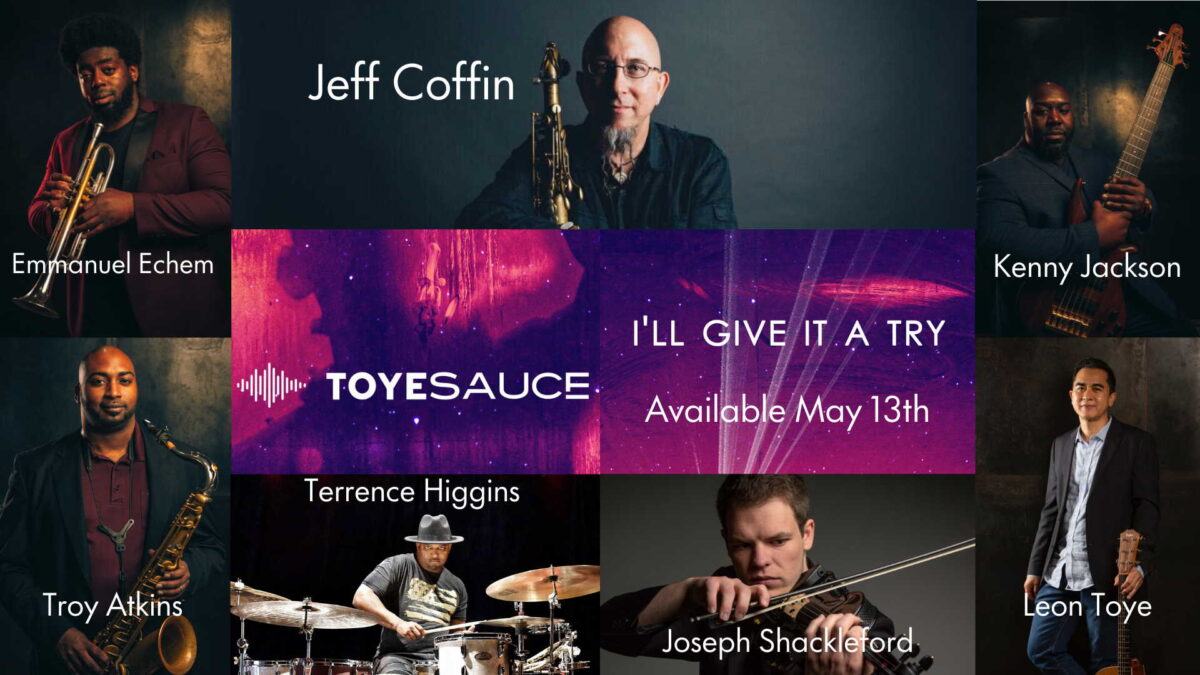 Toyesauce Shares ‘I’ll Give It A Try’ Single Featuring Jeff Coffin, Terence Higgins & More: Exclusive Premiere
