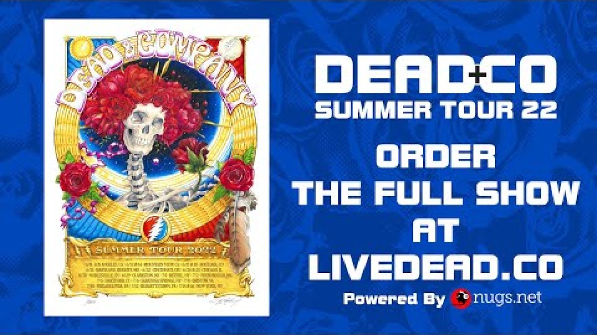 Dead & Company LIVE Tour Opener in Los Angeles, CA 6/11/22