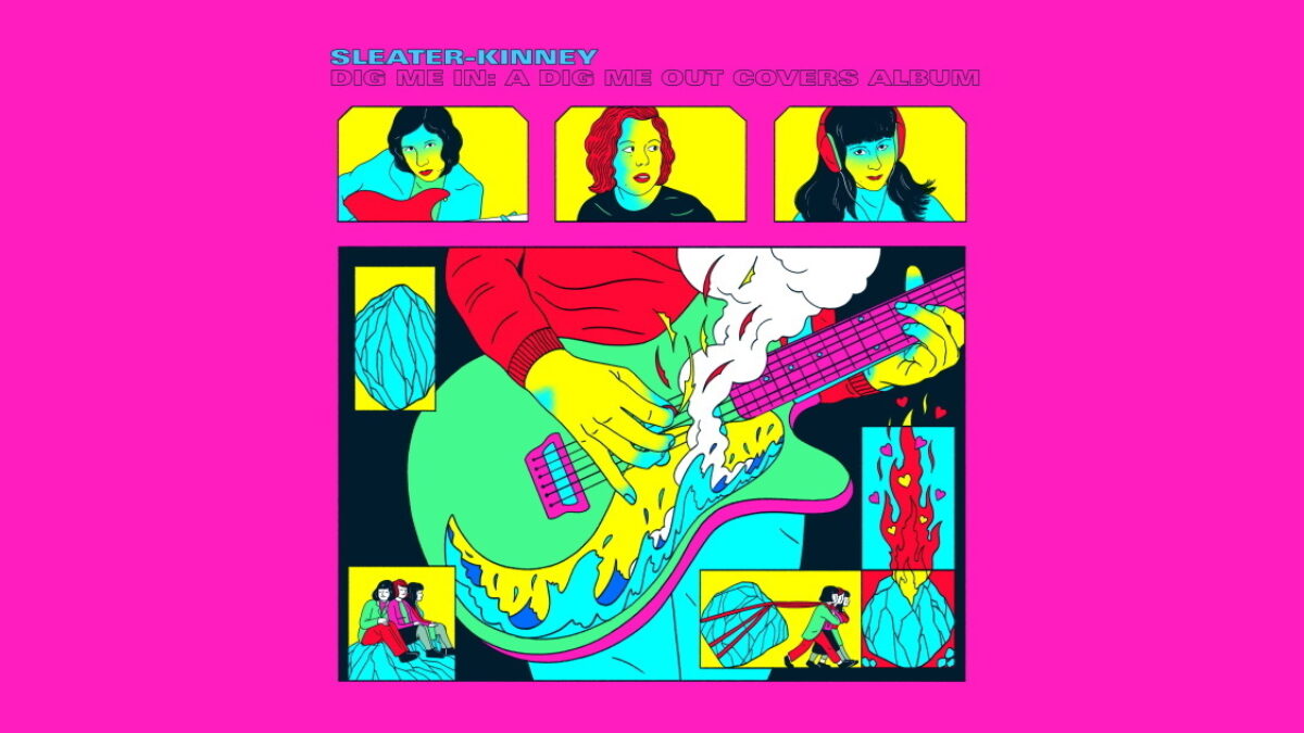 Sleater-Kinney Details ‘Dig Me Out’ Covers Album & Shares Courtney Barnett Single