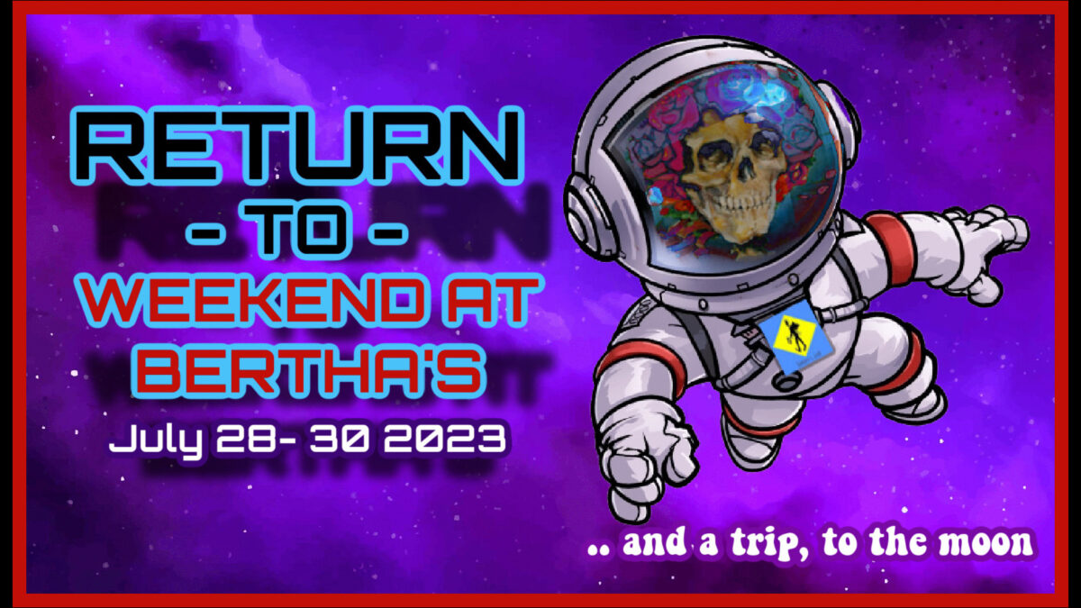 Weekend At Bertha’s