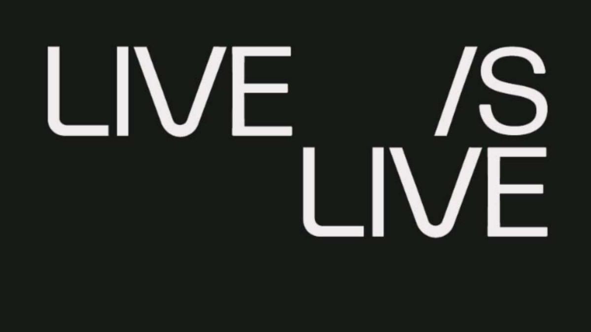 Live is Live