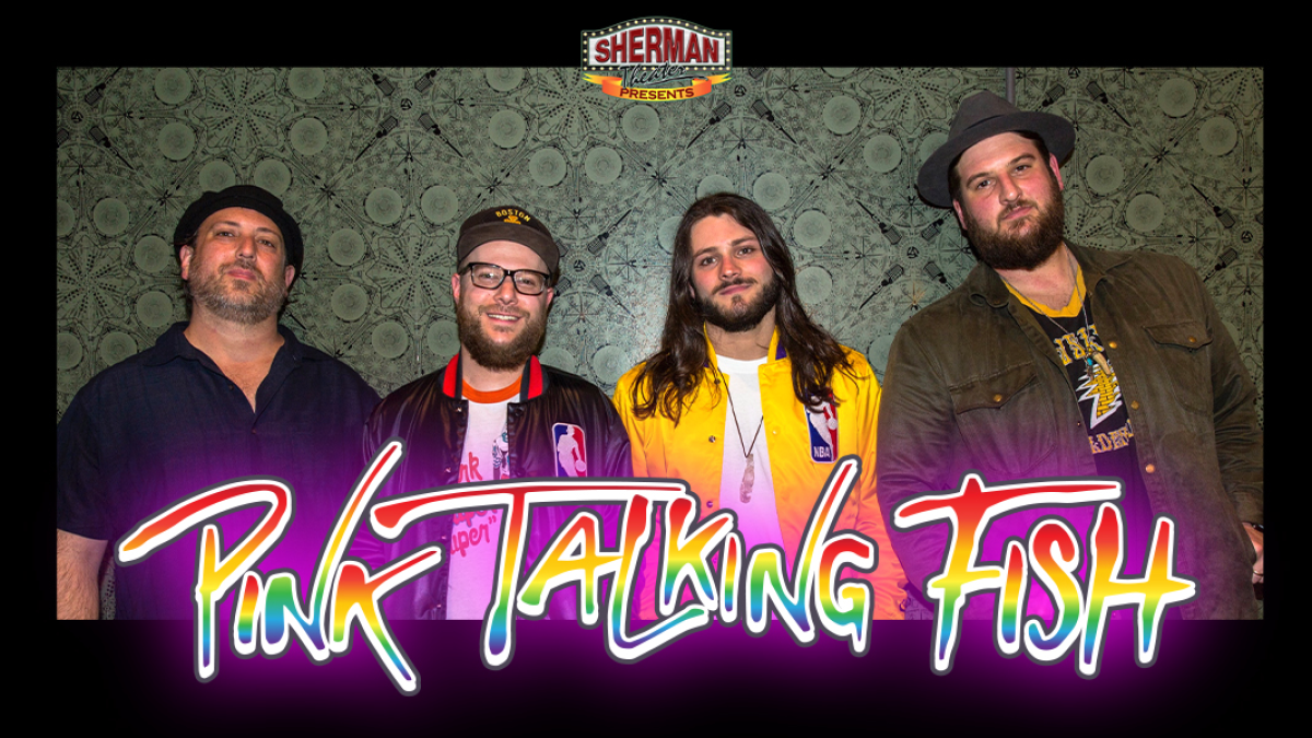 Pink Talking Fish Stroudsburg Sherman Theater May 6, 2023