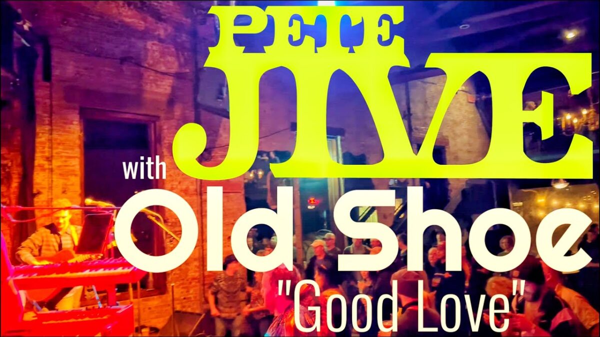 "Good Love" - Pete Jive & Old Shoe