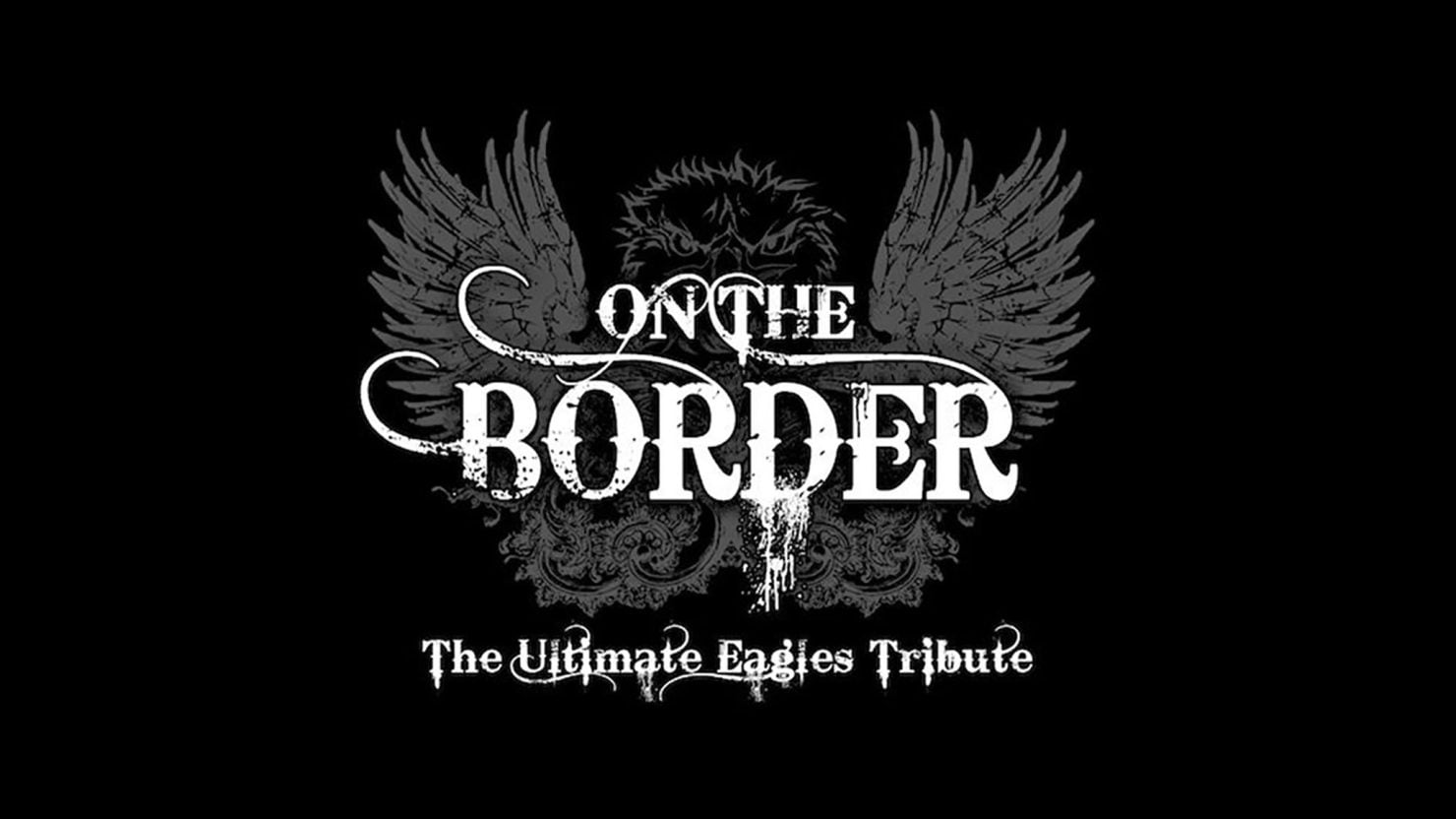 On the Border – The Ultimate Eagles Tribute at The Bowl at Sugar Hill