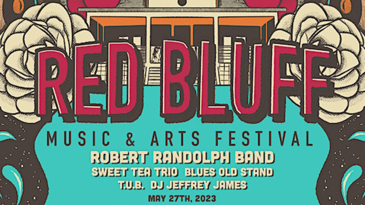 Red Bluff Music & Arts Festival 2023 Lineup May 27, 2023