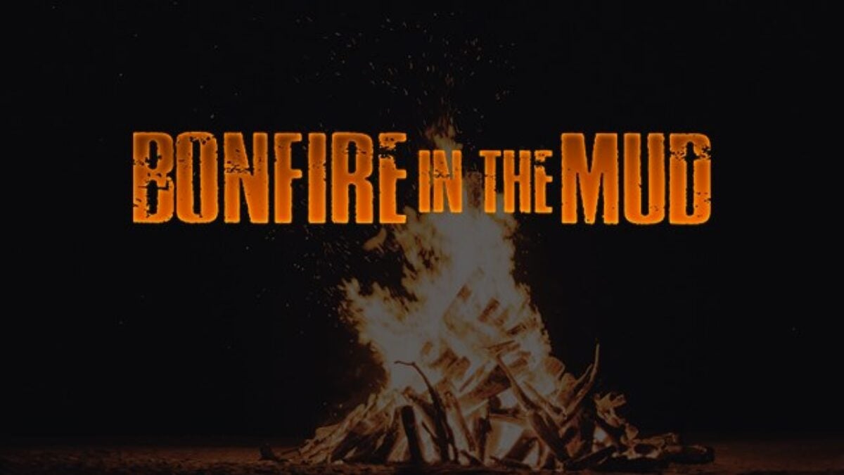 Bonfire in the Mud