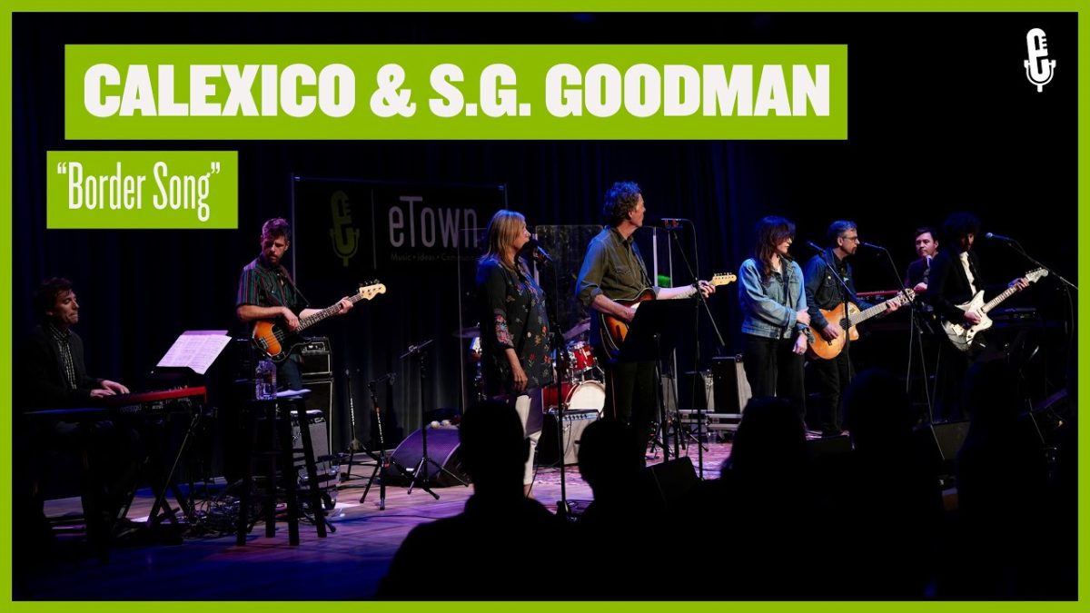 Calexico & S.G.Goodman - "Border Song" (eTown at The Momentary)