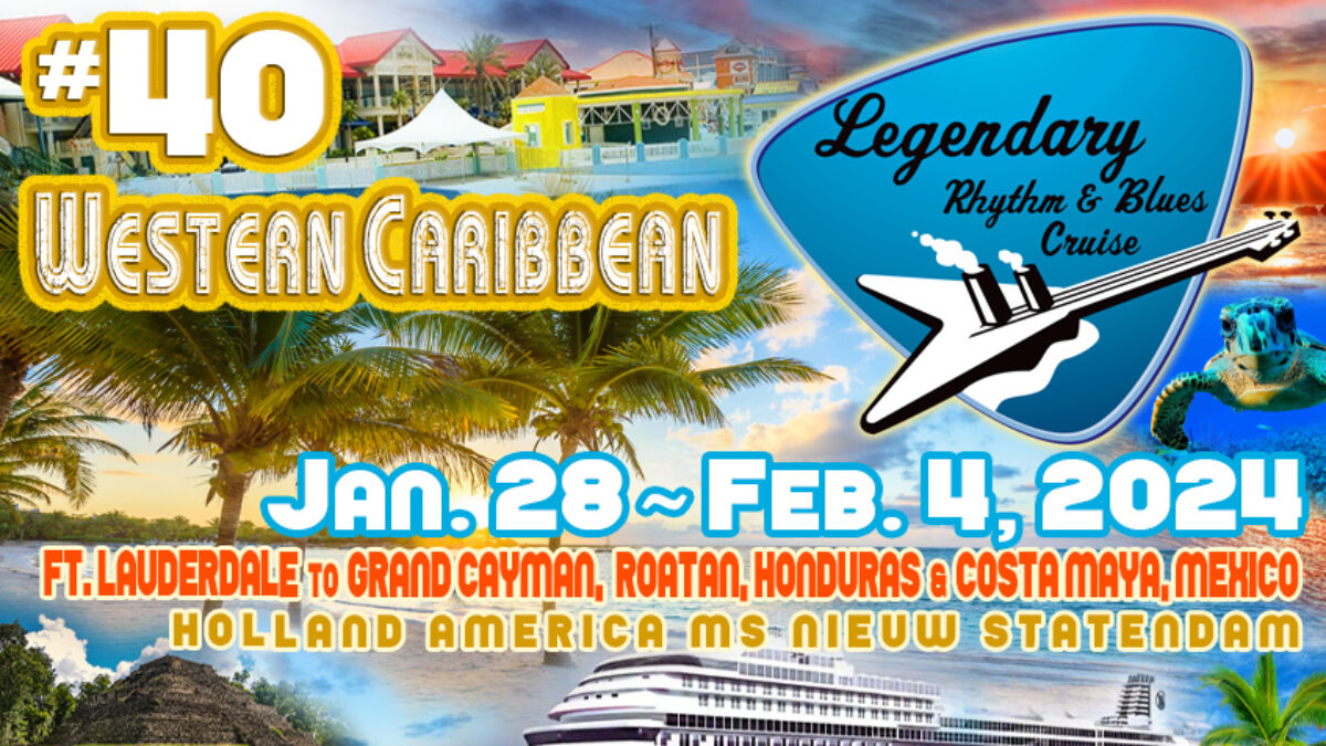 Legendary Rhythm & Blues Cruise Western Caribbean