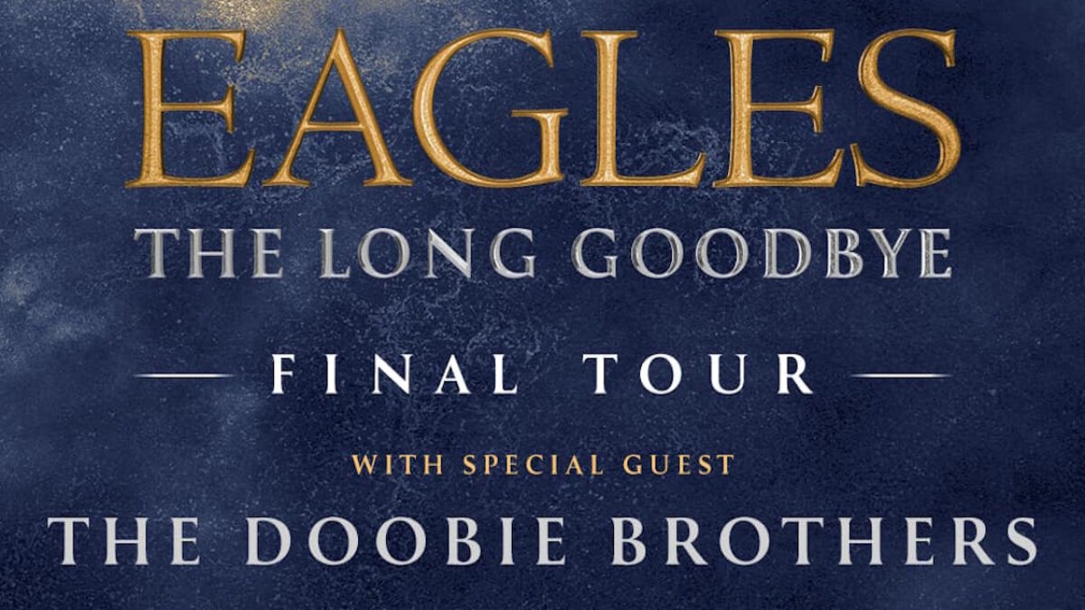 Eagles Tap Doobie Brothers To Replace Steely Dan As Farewell Tour Opener At November Concerts