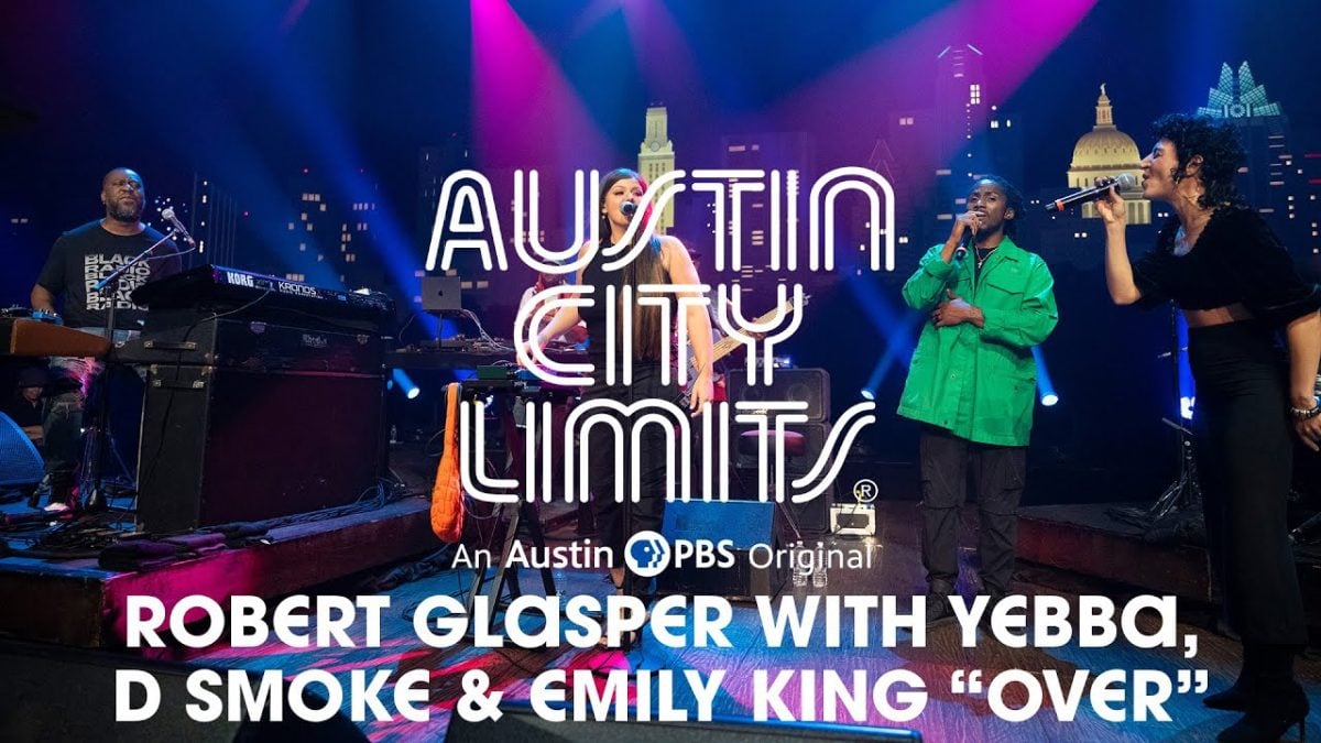 Robert Glasper with Yebba, D Smoke and Emily King on Austin City Limits "Over"