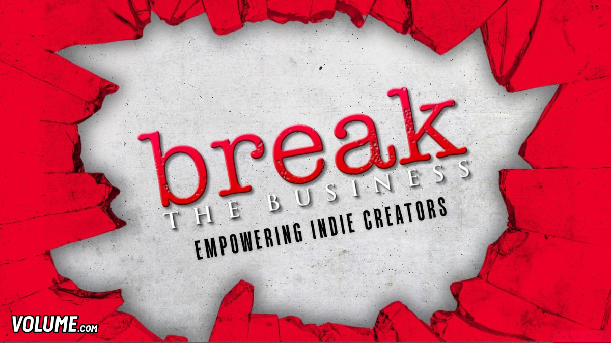 'Break The Business' Podcast Comes To Volume.com