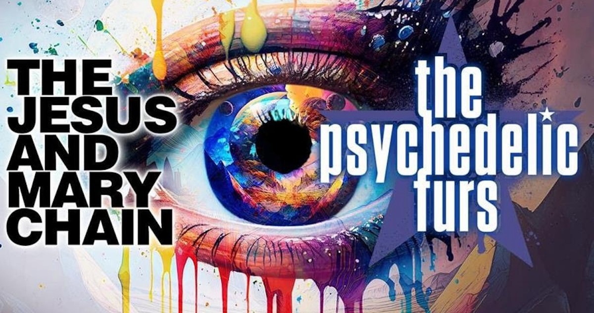 Jesus MAry Chain Psych Furs 2024
