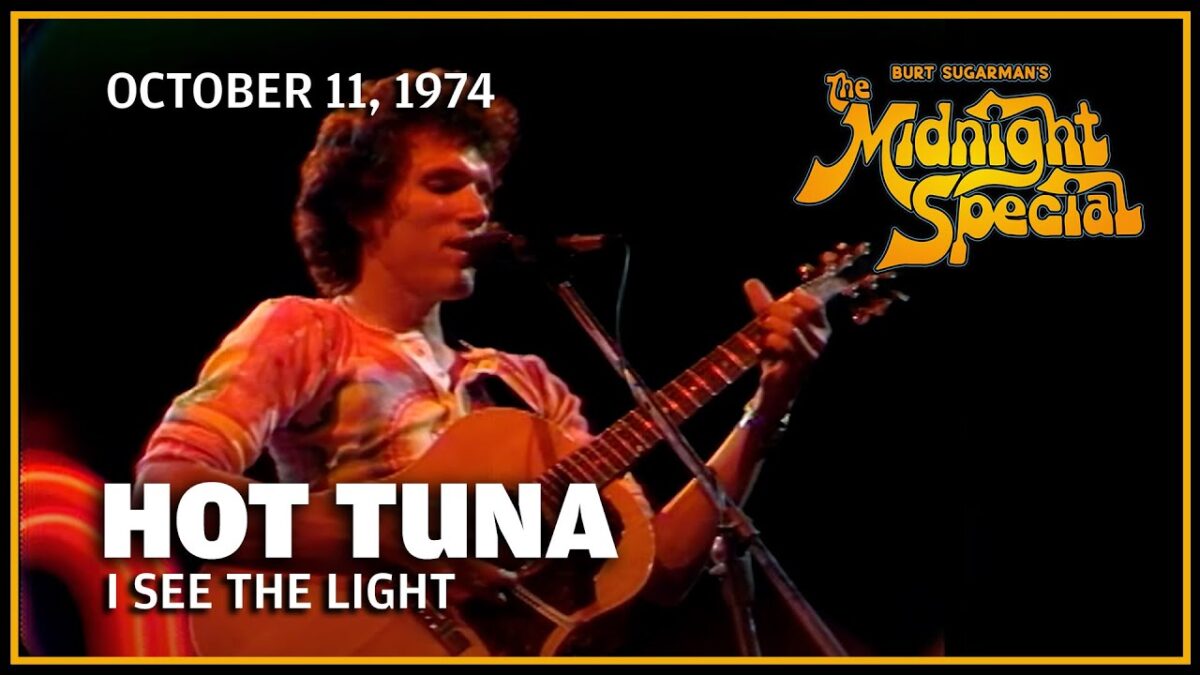 I See The Light - Hot Tuna | The Midnight Special