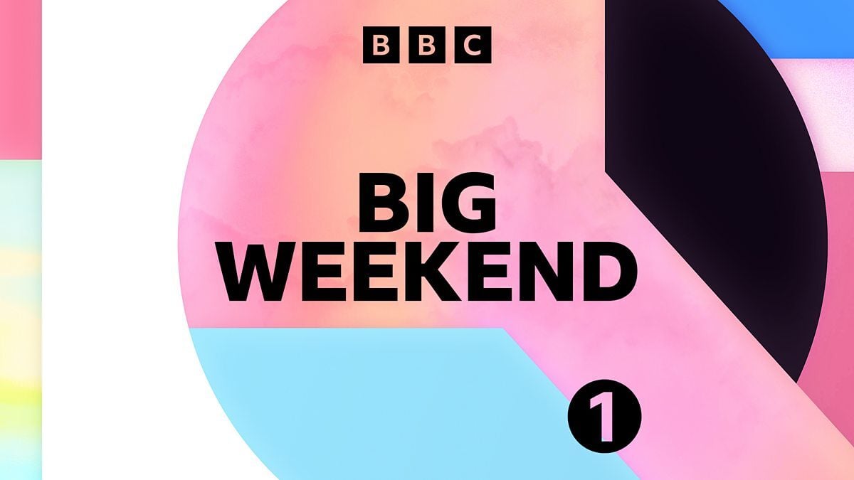 BBC Radio 1’s Big Weekend