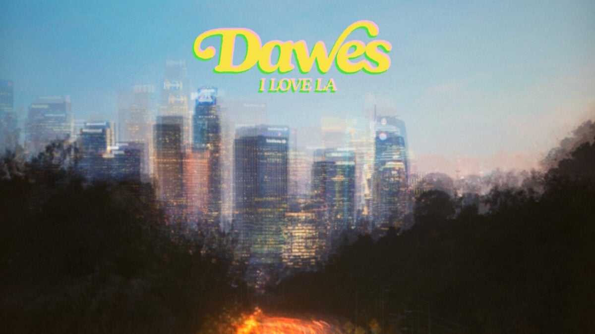 Dawes Shares ‘I Love L.A.’ Single To Benefit Los Angeles Wildfire Relief Efforts