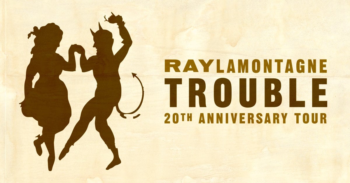 Ray LaMontagne Trouble 20th Anniversary Tour