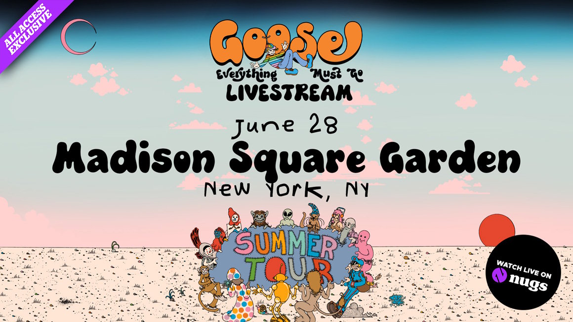Goose Madison Square Garden Livestream nugs 2025