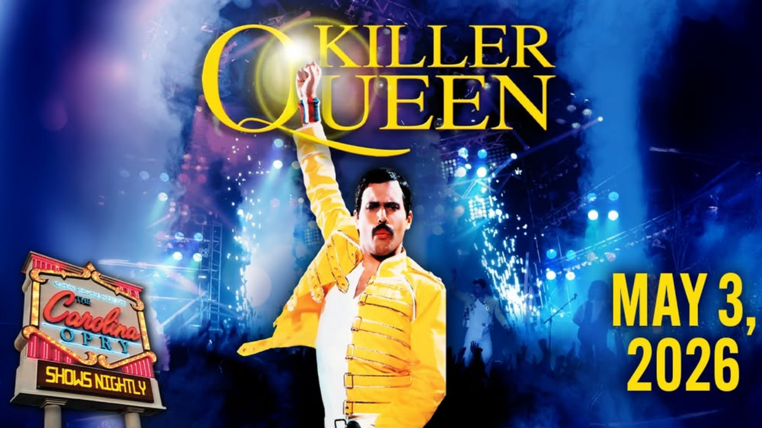 Killer Queen (A Tribute to Queen), The Carolina Opry, May 3, 2026