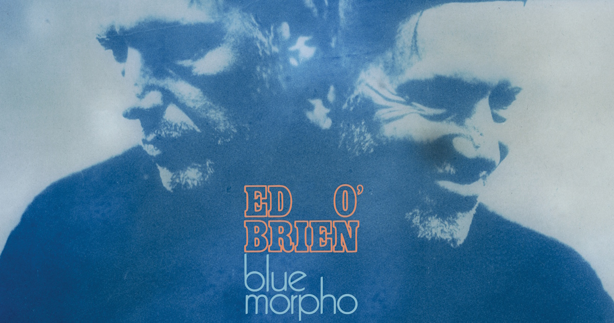 Ed OBrien Blue Morpho Cover