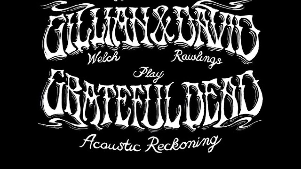 Grateful Dead by Gillian Welch & David Rawlings Friday 4-3-26 @ Brooklyn Bowl ‘acoustic Reckoning ‘