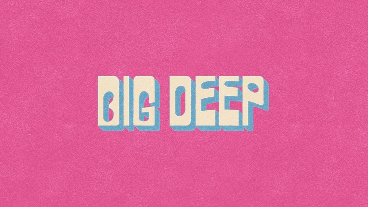 Big Deep