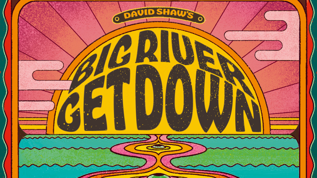 David Shaw’s Big River Get Down