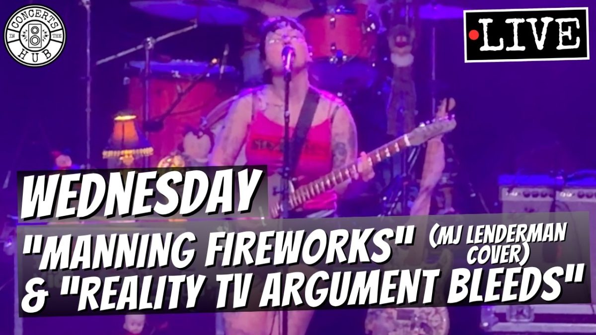 Wednesday "Manning Fireworks" MJ Lenderman Cover & "Reality TV Argument Bleeds" LIVE