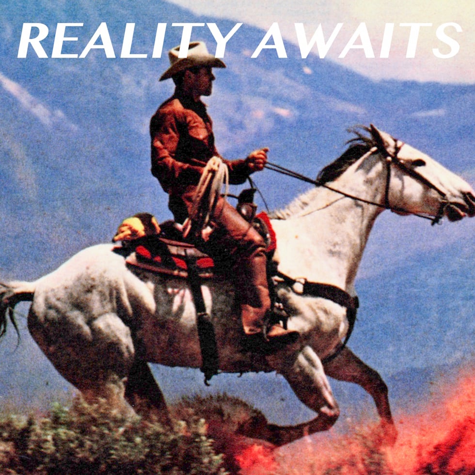 reality awaits