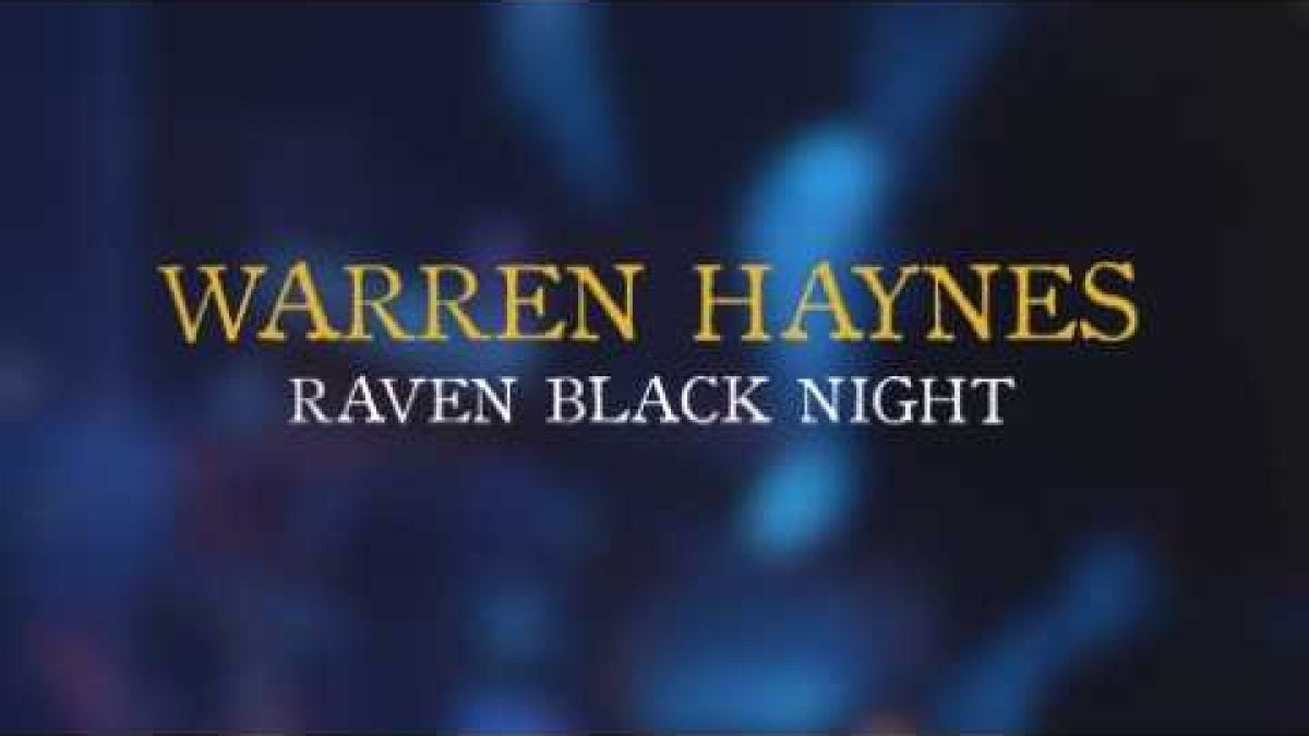Warren Haynes - Raven Black Night (Official Live Video)