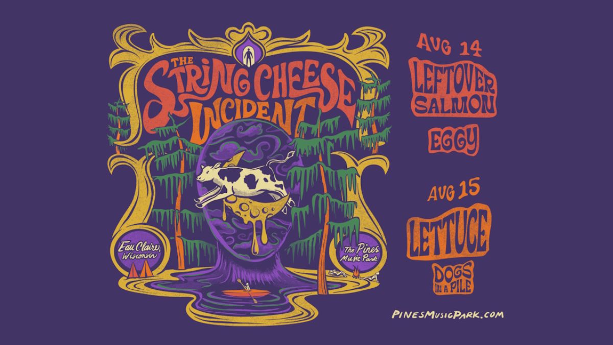 Get Ready For Campout In The Pines With The String Cheese Incident, Leftover Salmon, Lettuce, Eggy & Dogs In A Pile