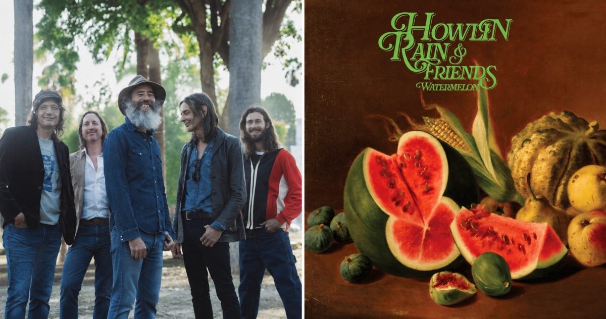 Howlin Rain Watermelon